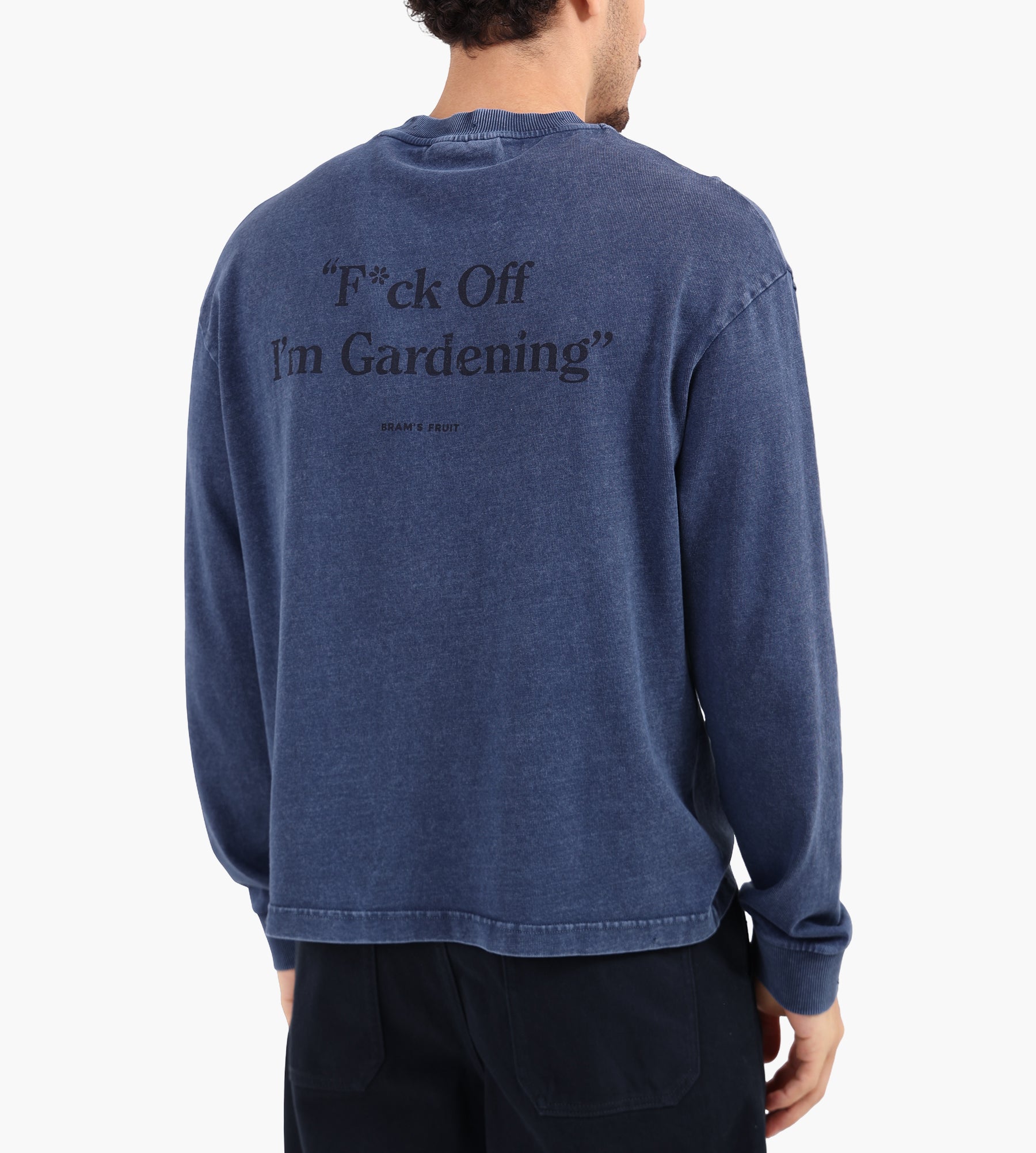 Bram's Fruit Distressed F*ck Off I'm Gardening Longsleeve Washed Midnight Blue