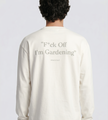 Bram's Fruit Distressed F*ck Off I'm Gardening” Longsleeve White