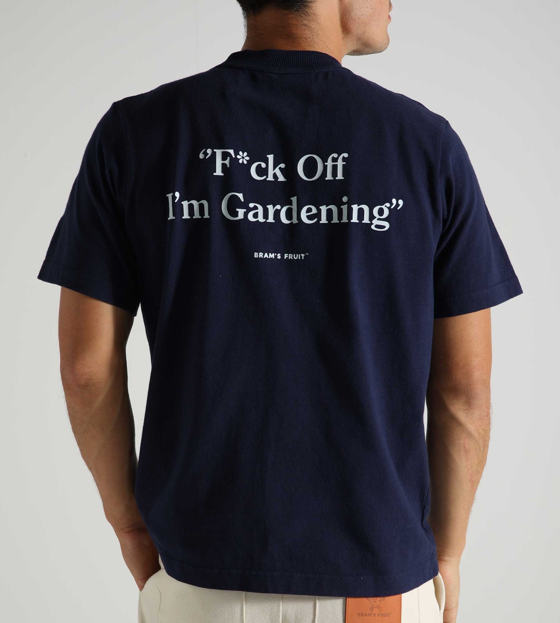 Bram's Fruit F*ck Off I'm Gardening T-shirt Navy